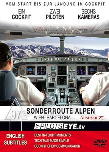 PilotsEYE.tv - Sonderroute Alpen - Wien-Barcelona - DVD: Wien - Barcelona A 321 /Cockpitflight Austrian Airlines