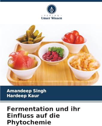 Fermentation und ihr Einfluss auf die Phytochemie: DE