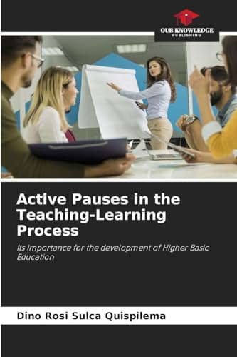 Active Pauses in the Teaching-Learning Process: Its importance for the development of Higher Basic Education