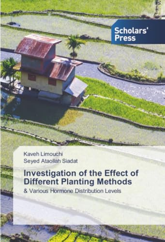 Investigation of the Effect of Different Planting Methods: & Various Hormone Distribution Levels