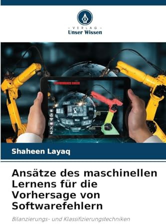Ansätze des maschinellen Lernens für die Vorhersage von Softwarefehlern: Bilanzierungs- und Klassifizierungstechniken