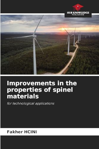 Improvements in the properties of spinel materials: for technological applications