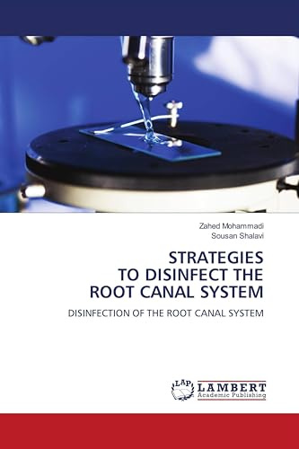 STRATEGIES TO DISINFECT THE ROOT CANAL SYSTEM: DISINFECTION OF THE ROOT CANAL SYSTEM