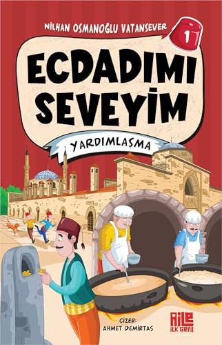 Ecdadımı Seveyim-1: Yardımlaşma