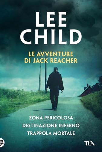 Le avventure di Jack Reacher: Zona pericolosa-Destinazione inferno-Trappola mortale (I grandissimi TEA)