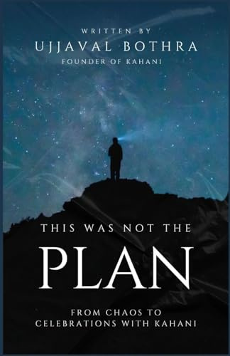 This Was Not the Plan: From Chaos to Celebrations with Kahani
