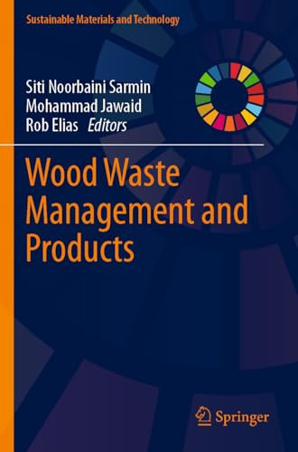 Wood Waste Management and Products (Sustainable Materials and Technology)