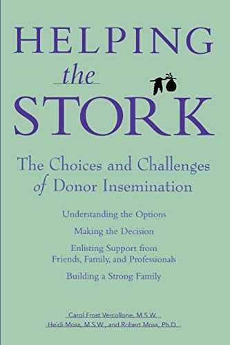 Helping the Stork: The Choices and Challenges of Donor Insemination