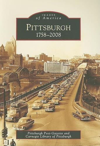 Pittsburgh: 1758-2008 (Images of America)