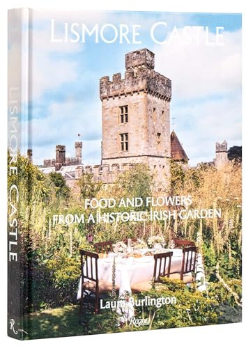 Lismore Castle: Food and Flowers from a Historic Irish Garden