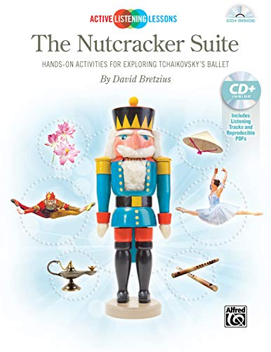 The Nutcracker Suite: Hands-on Activities for Exploring Tchaikovsky's Ballet