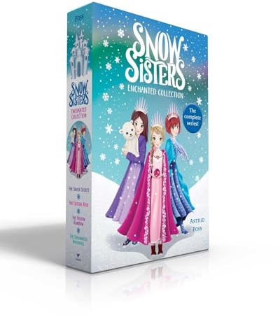 Snow Sisters Enchanted Collection: The Silver Secret / the Crystal Rose / the Frozen Rainbow / the Enchanted Waterfall