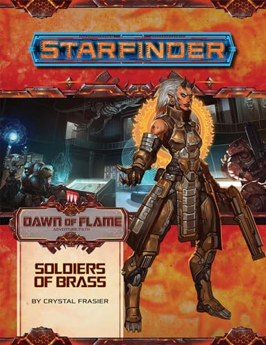 Starfinder Adventure Path: Soldiers of Brass (Dawn of Flame 2 of 6): Starfinder Adventure Path