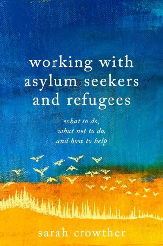 Working with Asylum Seekers and Refugees