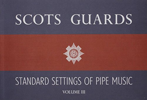 Scots Guards Standard Settings Of Pipe Music Vol.3. Sonstige Holzbläser.