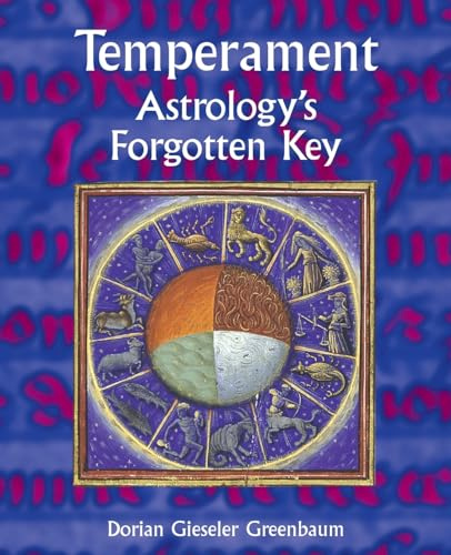 Temperament: Astrology's Forgotten Key