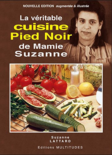 La véritable cuisine pied noir de mamie Suzanne