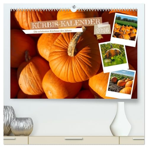 KÜRBIS KALENDER - Die schönsten Kürbisse des Jahres (hochwertiger Premium Wandkalender 2026 DIN A2 quer), Kunstdruck in Hochglanz: Ein Kalender, der ... Herbstes und der Erntezeit. (CALVENDO Orte)