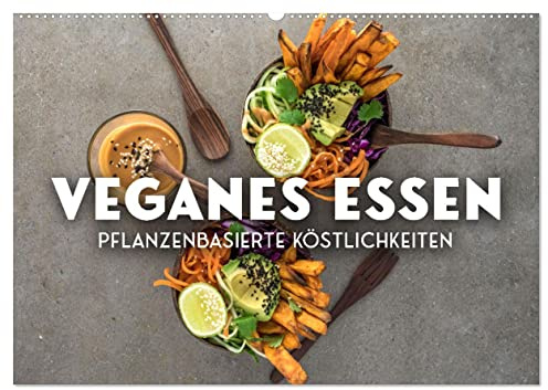 Veganer Essen - Pflanzenbasierte Köstlichkeiten (Wandkalender 2026 DIN A2 quer), CALVENDO Monatskalender: Hmmm lecker! (CALVENDO Lifestyle)