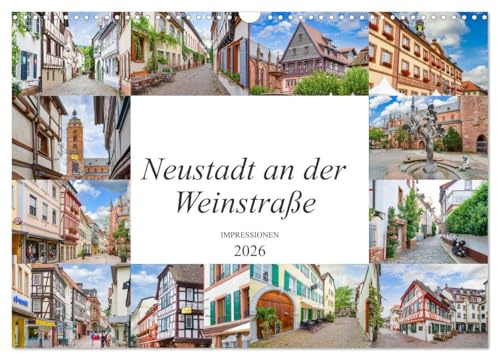 Neustadt an der Weinstraße Impressionen (Wandkalender 2026 DIN A3 quer), CALVENDO Monatskalender: Ein Kalender mit zwölf einmaligen Bildern von Neustadt an der Weinstraße (CALVENDO Orte)