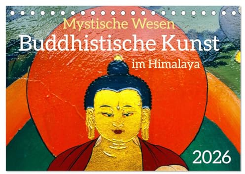 Mystische Wesen – Buddhistische Kunst im Himalaya (Tischkalender 2026 DIN A5 quer), CALVENDO Monatskalender: Buddhistische Kunst aus dem Himalaya (CALVENDO Kunst)