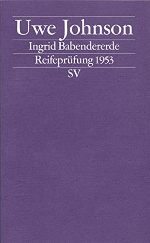 Ingrid Babendererde: Reifeprüfung 1953 (edition suhrkamp)