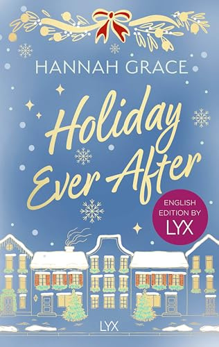 Holiday Ever After: English Edition by LYX: von der SPIEGEL-Bestseller-Autorin von ICEBREAKER