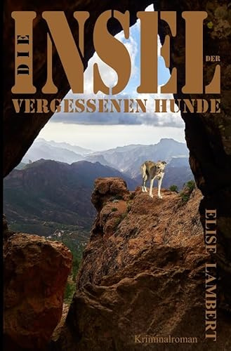 Die Insel der vergessenen Hunde