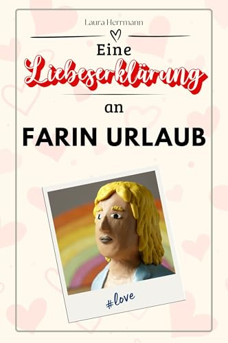 Eine Liebeserklärung an Farin Urlaub: Die große Hommage - das perfekte Geschenk für Weihnachten und Geburtstag und jeden Anlass