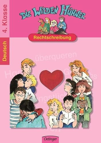 Die Wilden Hühner. Rechtschreibung 4. Klasse: Deutsch 4. Klasse