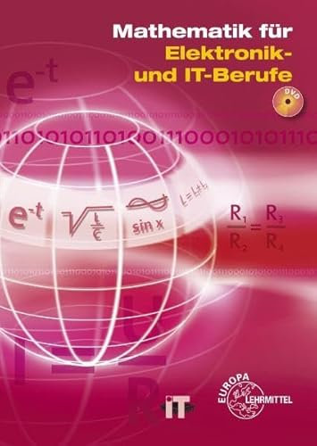 Mathematik für Elektroniker. IT- und Elektronikberufe / Mathematik für Elektronik- und IT-Berufe