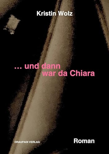 ... und dann war da Chiara: Roman