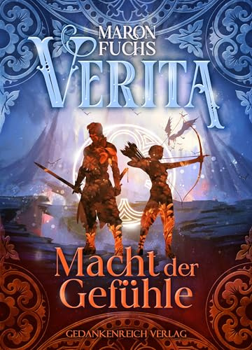 Verita 3 - Macht der Gefühle: Finale der Young Adult Romantasy-Trilogie