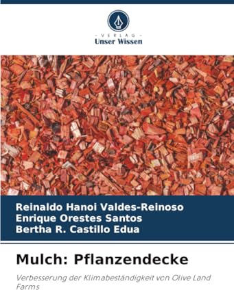 Mulch: Pflanzendecke: Verbesserung der Klimabeständigkeit von Olive Land Farms