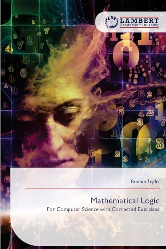 Mathematical Logic: For Computer Science with Corrected Exercises