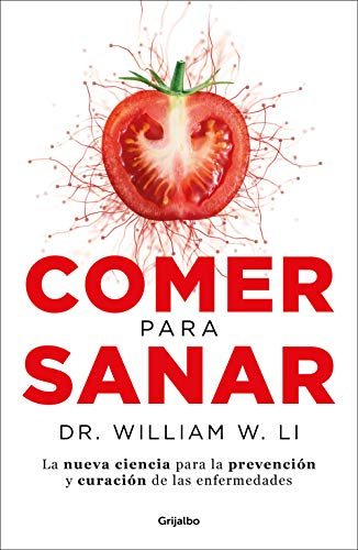 Comer para sanar: La nueva ciencia para la prevención y curación de las enfermedades (Cocina saludable)