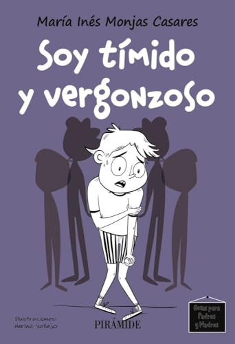 Soy tímido y vergonzoso (Guías para padres y madres)