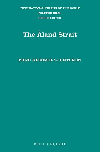 The Åland Strait (International Straits of the World, Band 18)