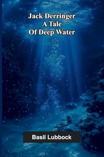 Jack Derringer: A Tale Of Deep Water