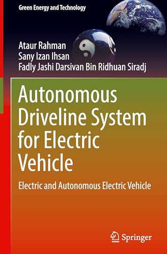Autonomous Driveline System for Electric Vehicle: Electric and Autonomous Electric Vehicle (Green Energy and Technology)