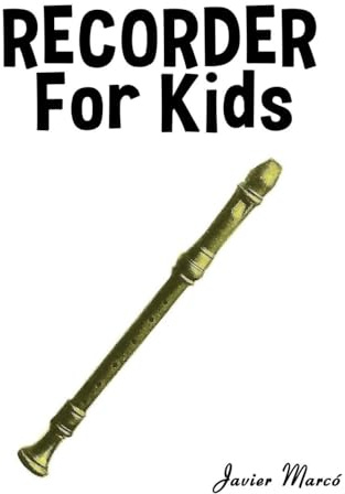 Recorder for Kids: Christmas Carols, Classical Music, Nursery Rhymes, Traditional & Folk Songs! (Sheet Music Book for Kids)