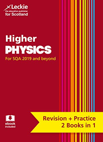 Higher Physics: Preparation and Support for SQA Exams (Leckie Higher Complete Revision & Practice)
