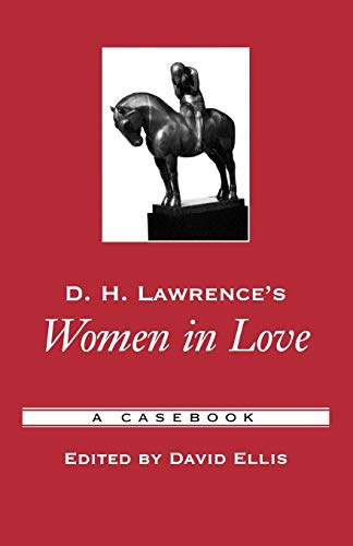 D.H. Lawrence's Women in Love: A Casebook (Casebooks in Criticism)