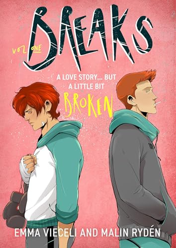 Breaks Volume 1: The enemies-to-lovers queer webcomic sensation . . . that's a little bit broken