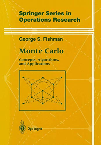 Monte Carlo: Concepts, Algorithms, and Applications (Springer Series in Operations Research and Financial Engineering)