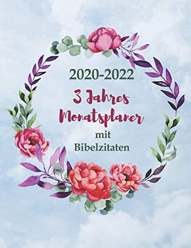 2020-2022 3-Jahres Monatszeitplaner mit Bibelzitaten: Großer Terminplaner für Christliche Frauen & Männer | Monatsplaner für Agenda, ein Monat & ein Bibelvers pro Seite Tagebuch