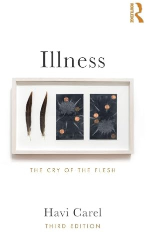 Illness: The Cry of the Flesh