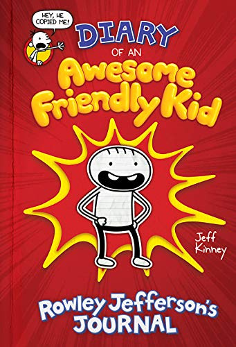 Diary of an Awesome Friendly Kid: Rowley Jefferson's Journal: From the Creator of Diary of a Wimpy Kid (The Awesome Friendly Kid Series)