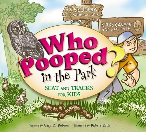 Who Pooped in the Park?: Sequoia And Kings Canyon National Parks