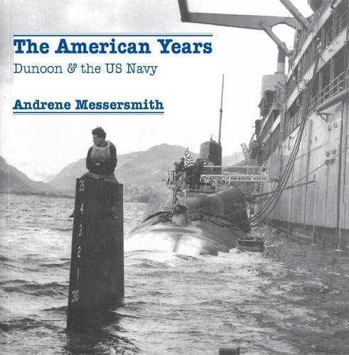 The American Years: Dunoon & the US Navy